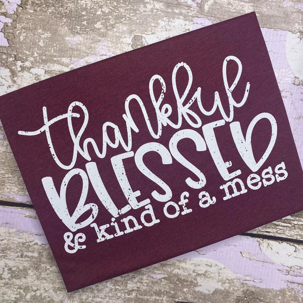 READY TO SHIP, Thankful Grateful Hot Mess Screen Print Shirt-Adult Thanksgiving Shirt -Mom Thanksgiving Shirt-Women Thanksgiving Shirt - Fall Shirt