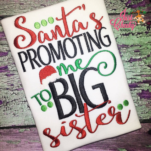 Santa's Promoting Me to Big Sister - Christmas Sibling Embroidered Shirt - Christmas Shirt - Girls Christmas Shirt - Boys Christmas Shirt