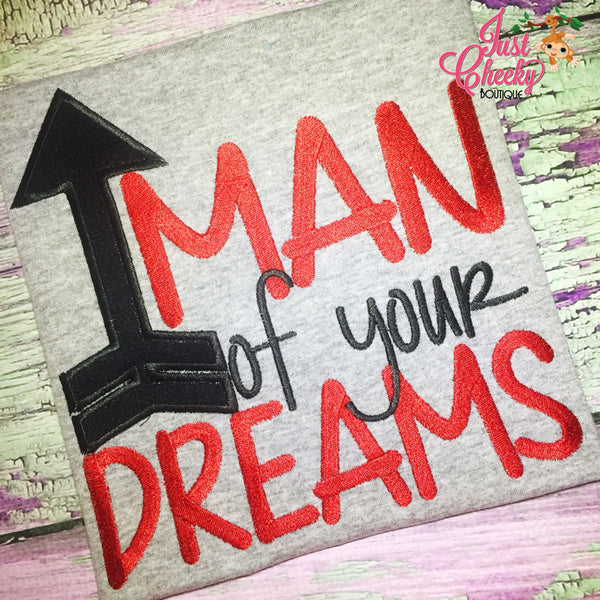 Man of Your Dreams -  Valentine's Day Embroidered Shirt - Girls Valentine's  Shirt - Boys Valentine's Shirt - February 14