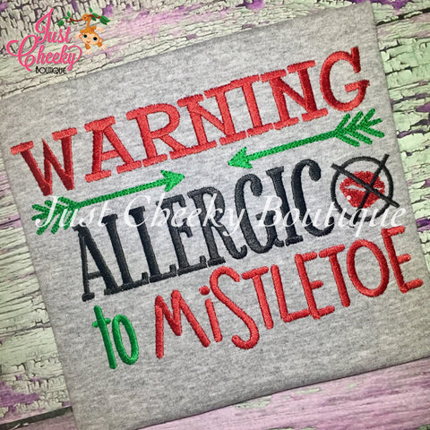 Warning Allergic to Mistletoe Embroidered Shirt - Christmas Shirt - Girls Christmas Shirt - Boys Christmas Shirt