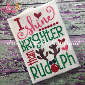 I Shine Brighter than Rudolph Embroidered Shirt - Christmas Shirt - Girls Christmas Shirt - Boys Christmas Shirt